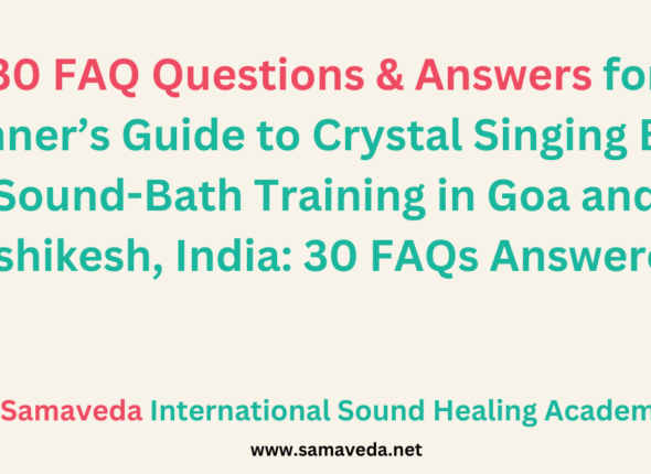 Crystal Singing Bowls Sound-Bath Training in Goa & Rishikesh, India - Get Certified in Sound Healing